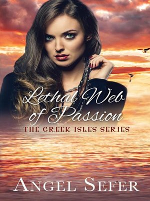 cover image of Lethal Web of Passion: the Greek Isles Series, #5